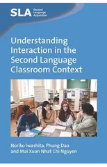 Understanding Interaction in the Second Language Classroom Context