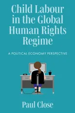 Child Labour in the Global Human Rights Regime