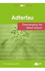 Adferfau - Disentangling the Welsh adverb