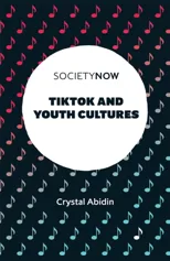 TikTok and Youth Cultures