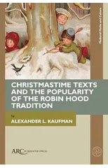 Christmastime Texts and the Popularity of the Robin Hood Tradition