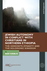 Jewish Autonomy in Conflict with Christians in Northern Ethiopia
