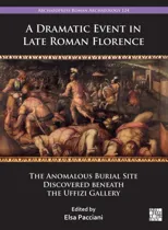A Dramatic Event in Late Roman Florence