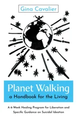 Planet Walking, a Handbook for the Living
