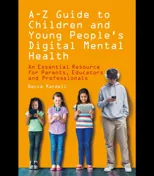 A – Z Guide to Children and Young People’s Digital Mental Health