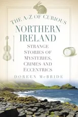 The A-Z of Curious Northern Ireland