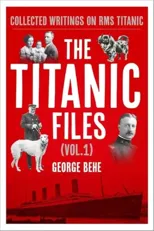 The Titanic Files (Vol.1)