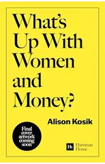 What’s Up With Women and Money?