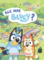 Ble Mae Bluey?