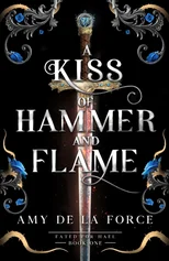 A Kiss of Hammer and Flame