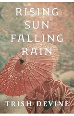 Rising Sun Falling Rain