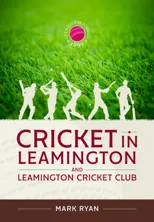 Cricket in Leamington and Leamington Cricket Club