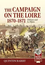 The Campaign on the Loire, 1870-1871