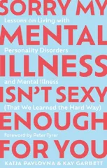 Sorry My Mental Illness Isn't Sexy Enough for You