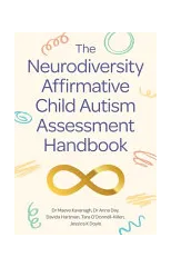 The Neurodiversity Affirmative Child Autism Assessment Handbook