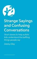 Strange Sayings and Confusing Conversations
