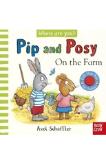 Pip and Posy, Where are you? On the Farm (A Felt Flaps Book)