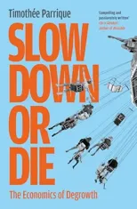 Slow Down or Die