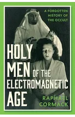 Holy Men of the Electromagnetic Age
