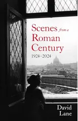 Scenes from a Roman Century