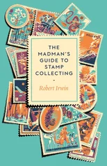 The Madman's Guide to Stamp Collecting
