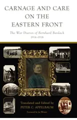 Carnage and Care on the Eastern Front