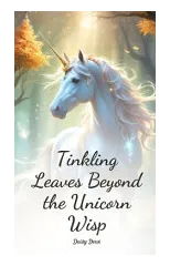 Tinkling Leaves Beyond the Unicorn Wisp