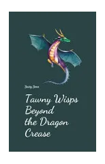 Tawny Wisps Beyond the Dragon Crease