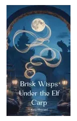 Brisk Wisps Under the Elf Carp