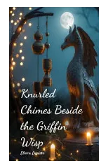 Knurled Chimes Beside the Griffin Wisp