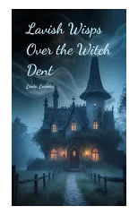Lavish Wisps Over the Witch Dent
