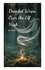 Dappled Wisps Over the Elf Hash
