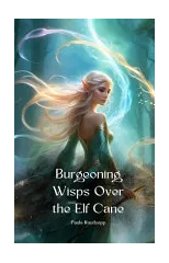 Burgeoning Wisps Over the Elf Cane
