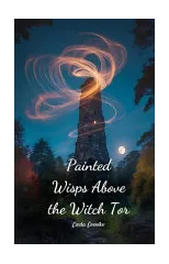 Painted Wisps Above the Witch Tor