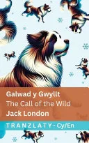 Galwad y Gwyllt / The Call of the Wild