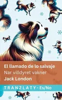 El llamado de lo salvaje / Nar villdyret vakner