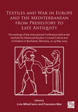 Textiles and War in Europe and the Mediterranean from Prehistory to Late Antiquity