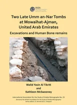 Two Late Umm an-Nar Tombs at Mowaihat-Ajman, United Arab Emirates