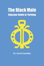 The Black Male Educator Guide to Thriving