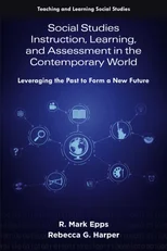 Social Studies Instruction, Learning, and Assessment in the Contemporary World