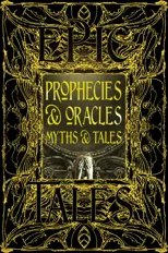 Prophecies & Oracles Myths & Tales