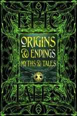 Origins & Endings Myths & Tales