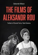 The Films of Aleksandr Rou