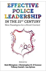 Effective Police Leadership in the 21st Century