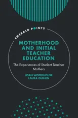 Motherhood and Initial Teacher Education