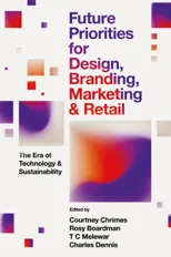 Future Priorities for Design, Branding, Marketing and Retail
