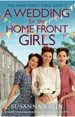 A Wedding for the Home Front Girls