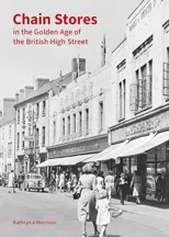 Chain Stores in the Golden Age of the British High Street