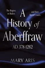 A History of Aberffraw AD 378–1282