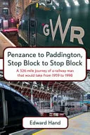 Penzance to Paddington, Stop Block to Stop Block